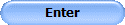 Enter